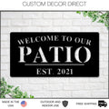 Welcome to Our Patio Sign, Personalized Patio Name Sign, Outdoor patio Sign, Backyard Decor, Welcome Sign, Personalized Sign, Metal, Patio